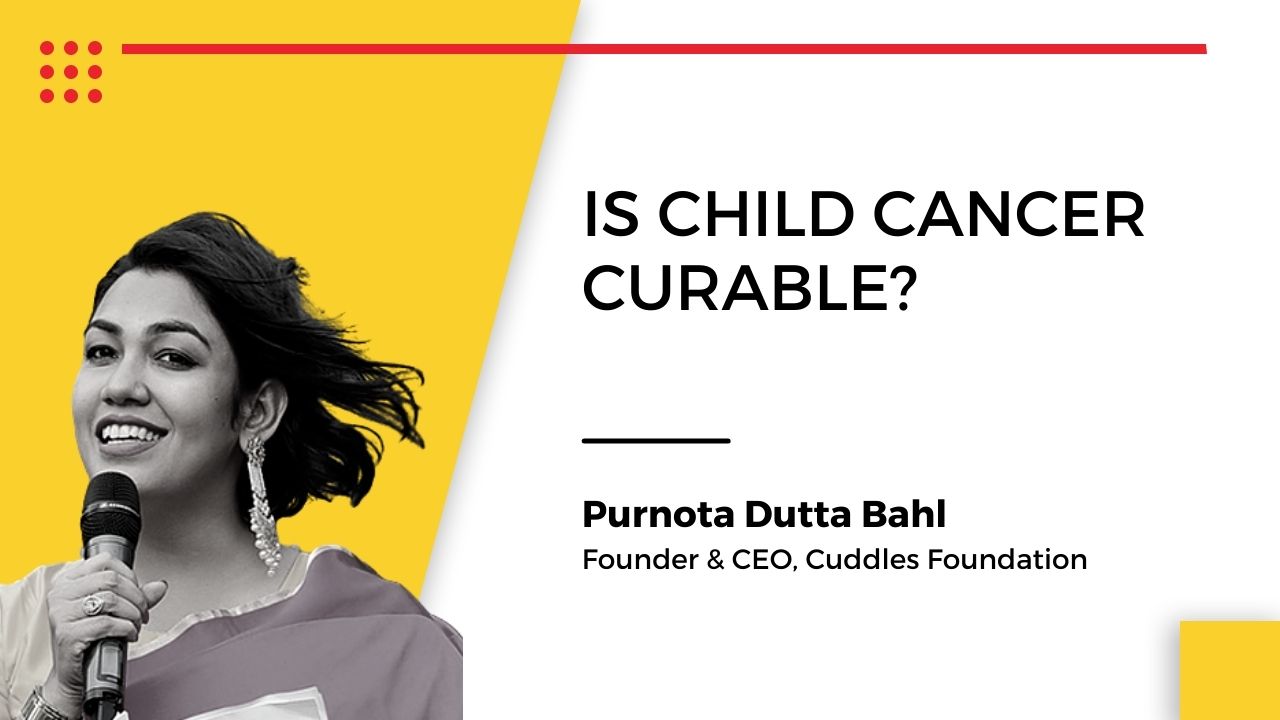 Purnota Dutta Bahl, Founder & CEO, Cuddles Foundation