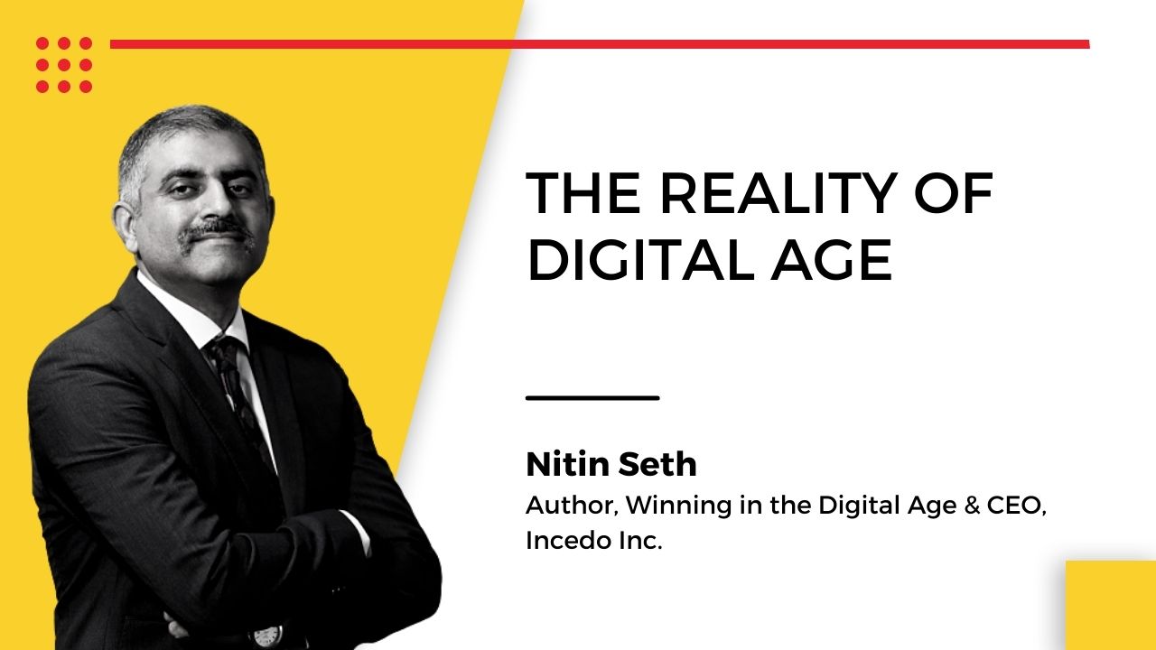 S3-E002-Nitin Seth, Author, Winning in the Digital Age & CEO, Incedo Inc.