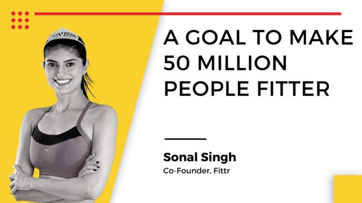 Sonal Singh, Co-Founder, Fittr