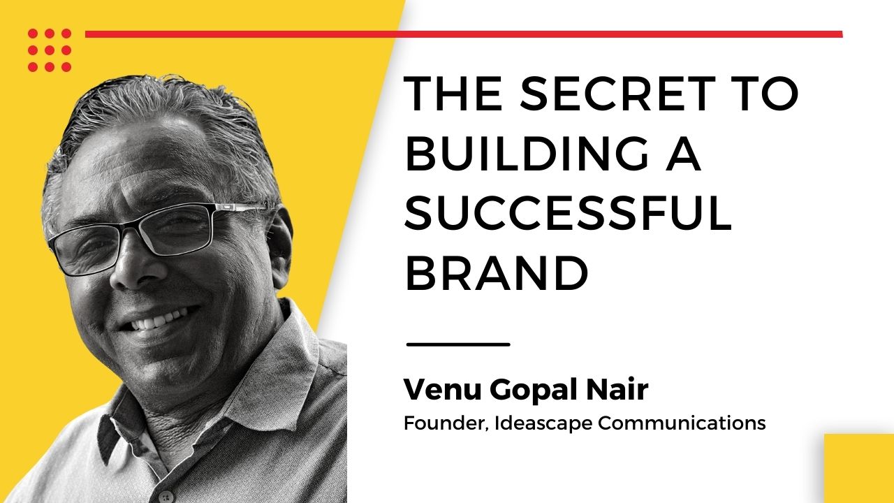 Venu Gopal Nair, Founder, Ideascape Communications