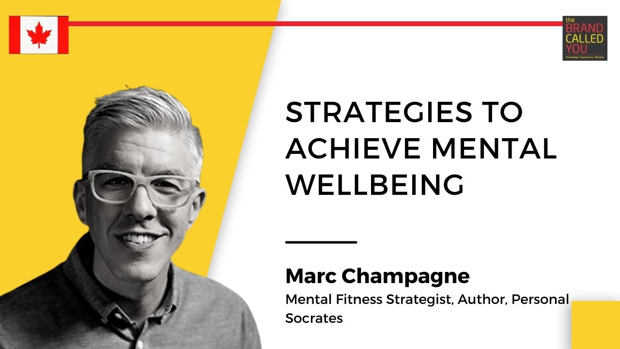 Marc Champagne, Mental Fitness Strategist, Author, Personal Socrates