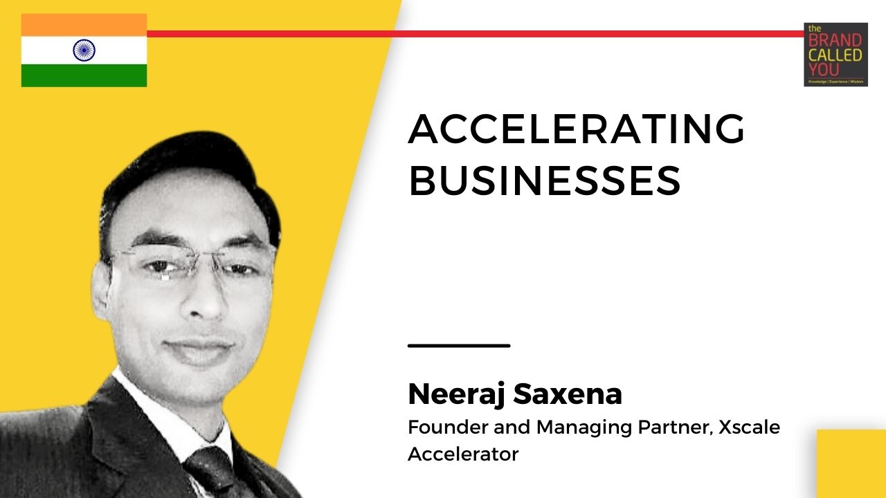 Neeraj Saxena, Founder and Managing Partner, Xscale Accelerator