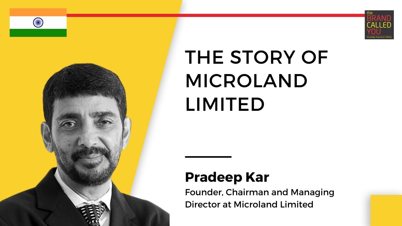 Pradeep Kar, Founder, Chairman and Managing Director at Microland Limited