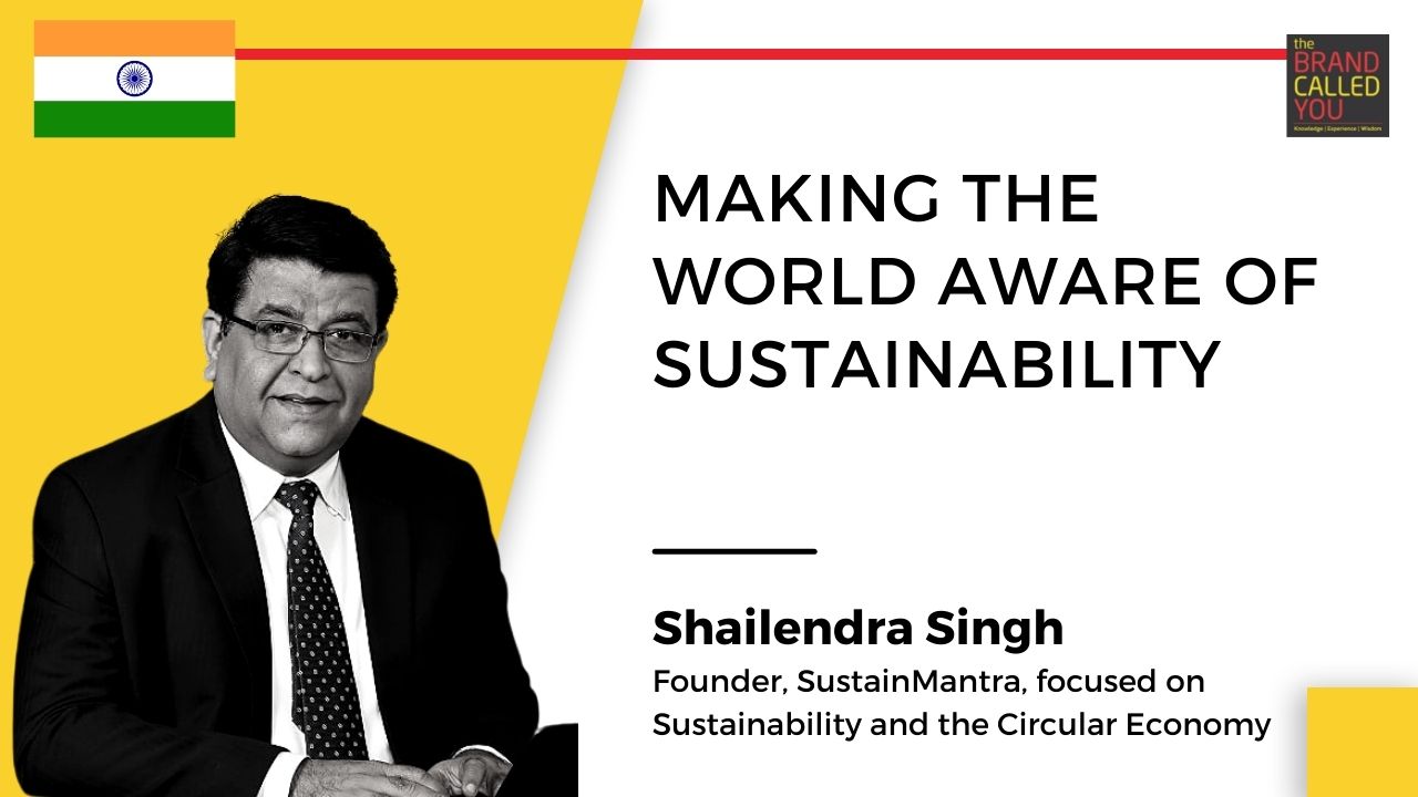 Shailendra Singh, Founder, SustainMantra, focused on Sustainability and the Circular