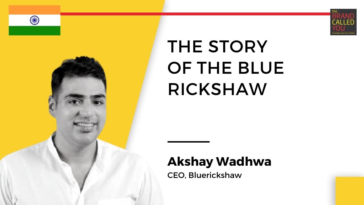 Akshay Wadhwa, CEO, Bluerickshaw