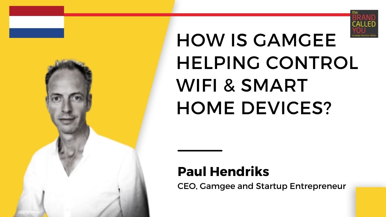 Paul Hendriks, CEO, Gamgee and Startup Entrepreneur
