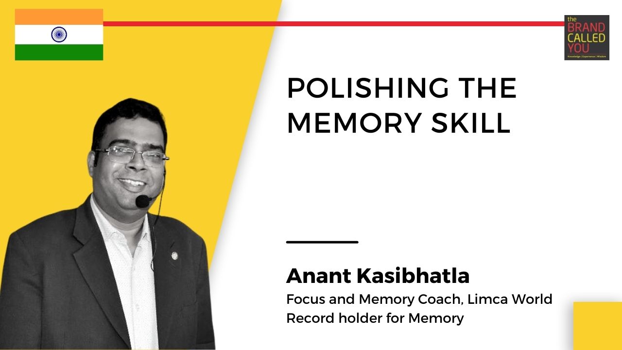 Helping people to stay Focused and Remember better | Anant Kasibhatla, Focus and Memory Coach, Limca World Record holder for Memory