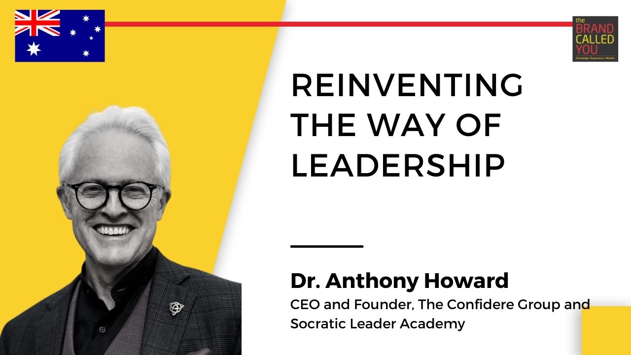 Dr. Anthony Howard, CEO and Founder, The Confidere Group and Socratic Leader Academy