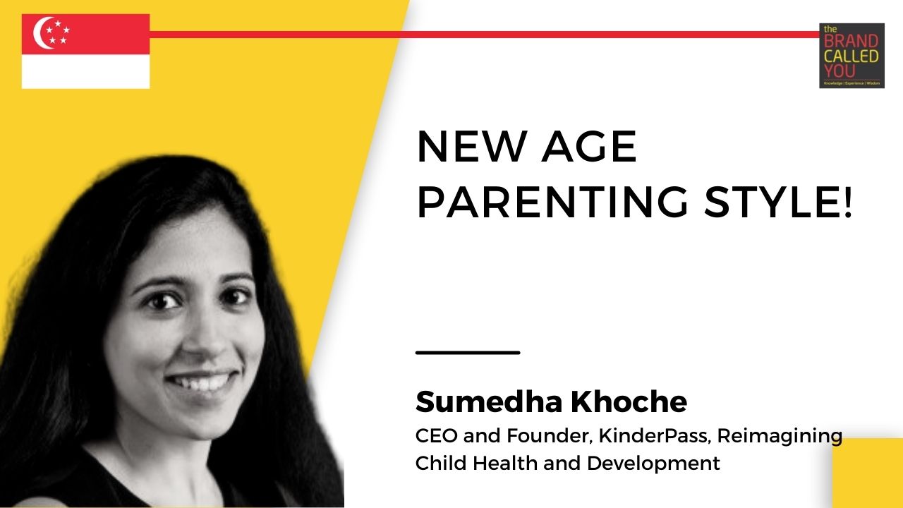 Parenting & Child’s Early Development | Sumedha Khoche, CEO and Founder, KinderPass, Reimagining Child Health and Development