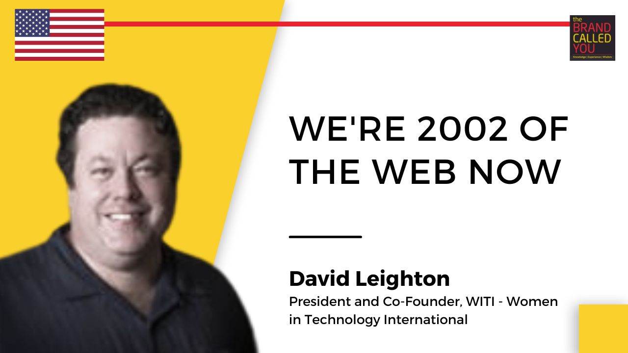 David Leighton is Co-Founder and President of WITI - Women in Technology International - a global organization founded in 1989.