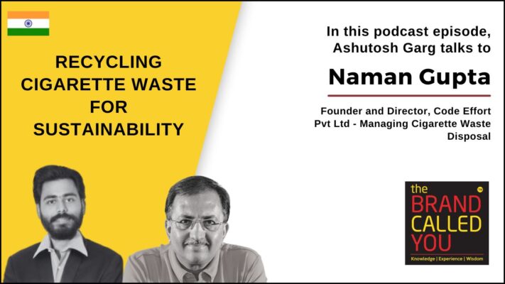 Naman is the founder and director of Code Effort Pvt Ltd, which is a company focused on managing cigarette waste disposal.