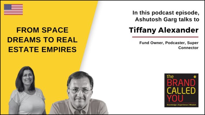 Tiffany is a fund owner, a podcaster and a super connector.