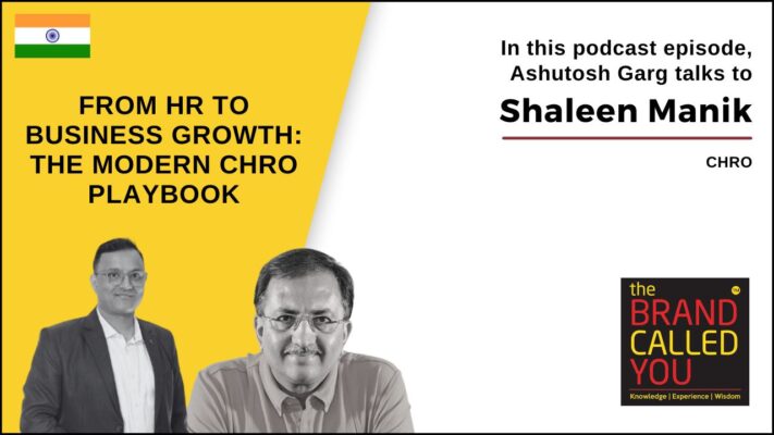 Shaleen Manik, CHRO: Transforming HR Leadership for the Future of Work
